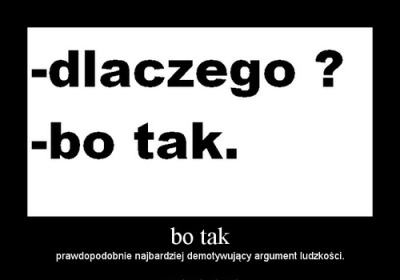 Bo tak!